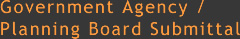 Government Agency / Planning Board Submittal